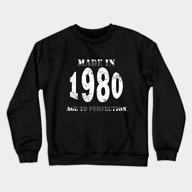 Made in 1980 Age to Perfection Crewneck Sweatshirt by Seven Spirit